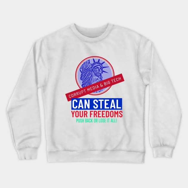 America at Risk - Push back or lose it all? Crewneck Sweatshirt by LeftBrainExpress